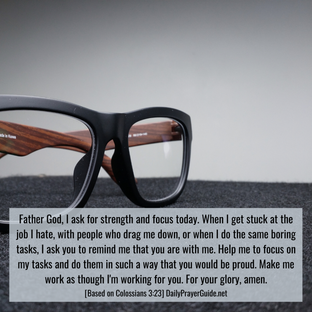 A Prayer To Work As For The Lord [Colossians 3:23]